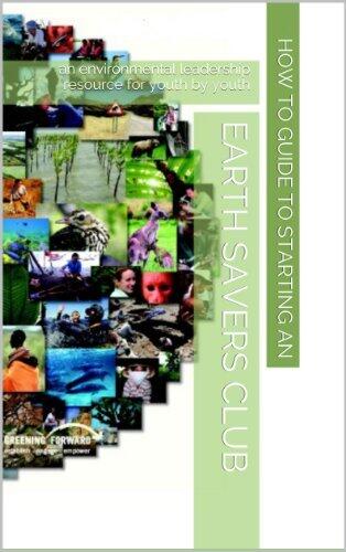 How to Guide to Starting an Earth Savers Club