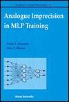 ANALOGUE IMPRECISION IN MLP TRAINING, PROGRESS IN NEURAL PROCESSING, VOL 4