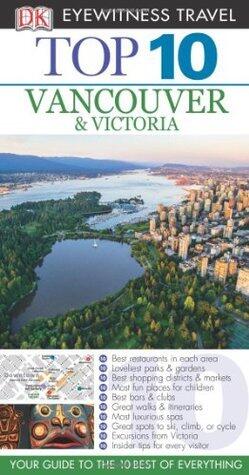 Top 10 Vancouver and Victoria