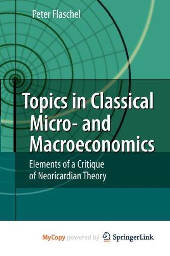 Topics in Classical Micro- and Macroeconomics: Elements of a Critique of Neoricardian Theory