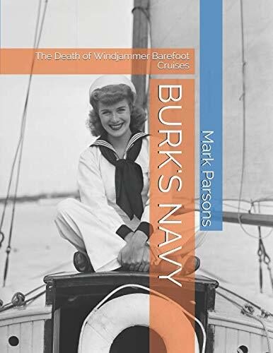 BURKES NAVY: The Death of Windjammer Barefoot Cruises