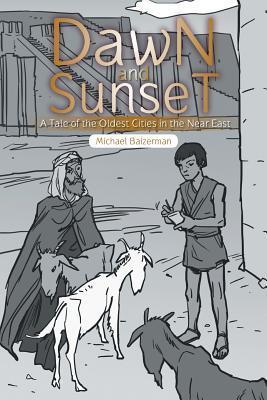 Dawn and Sunset: A Tale of the Oldest Cities in the Near East