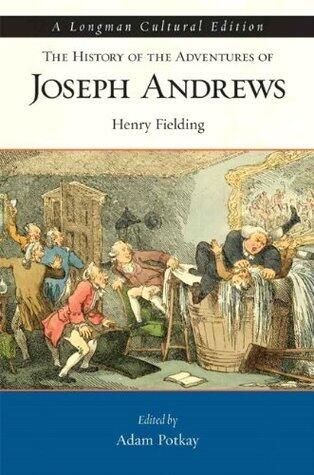 History of the Adventures of Joseph Andrews, The, A Longman Cultural Edition for History of the Adventures of Joseph Andrews