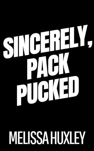 Sincerely, Pack Pucked: A pen pal omegaverse romance