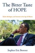 The Bitter Taste of Hope: Ideals, Ideologies, and Interests in the Age of Obama
