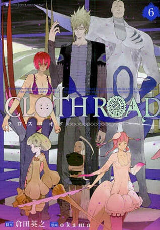 Cloth Road クロスロオド 6 [Kurosu Roodo]