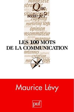 Les 100 mots de la communication