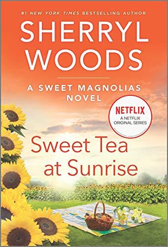 Sweet Tea at Sunrise: A Novel