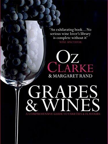 Grapes & Wines: The Definitive Guide to Choosing and Buying the Perfect Bottle of Wine Every Time
