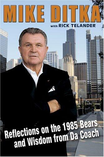 Mike Ditka: Reflections on the 1985 Bears and Wisdom from Da Coach