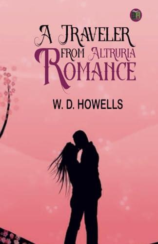 A Traveler from Altruria: Romance