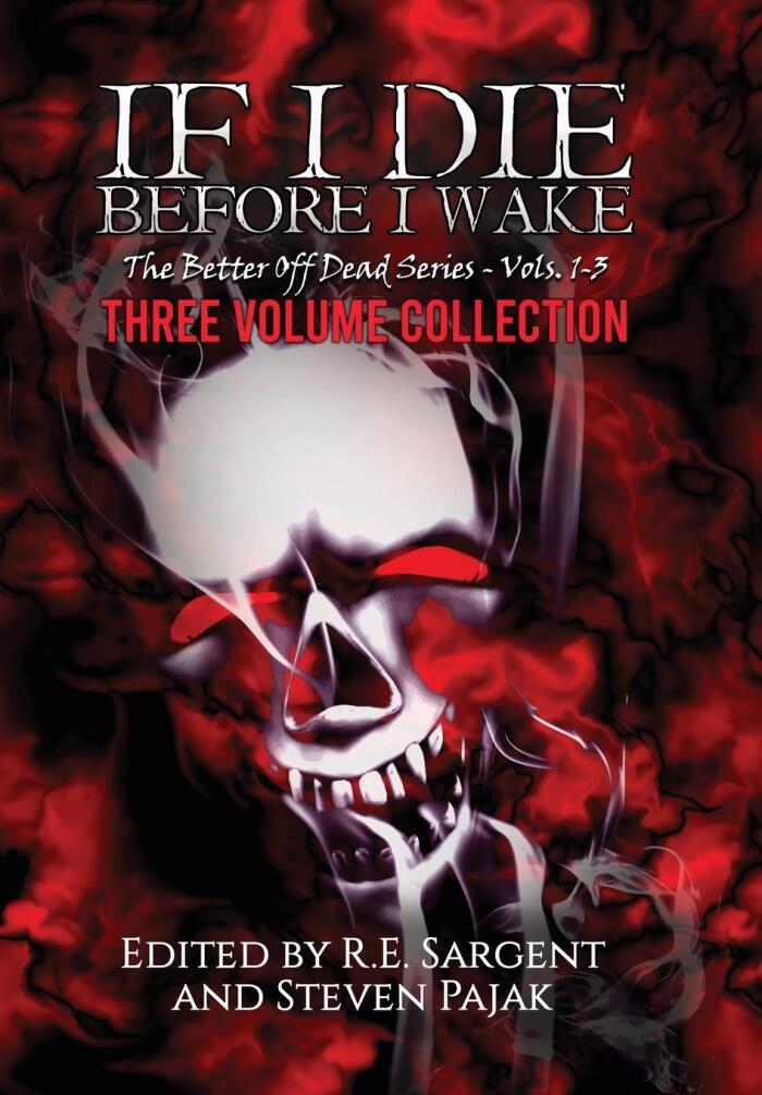 If I Die Before I Wake: Three Volume Collection - Volumes 1-3