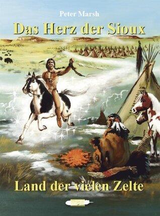 Land der vielen Zelte (Das Herz der Sioux 2)