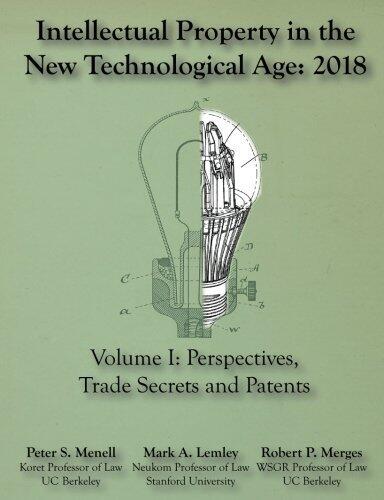 Intellectual Property in the New Technological Age 2018: Vol. I Perspectives