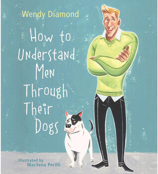 How to Understand Men Through Their Dogs