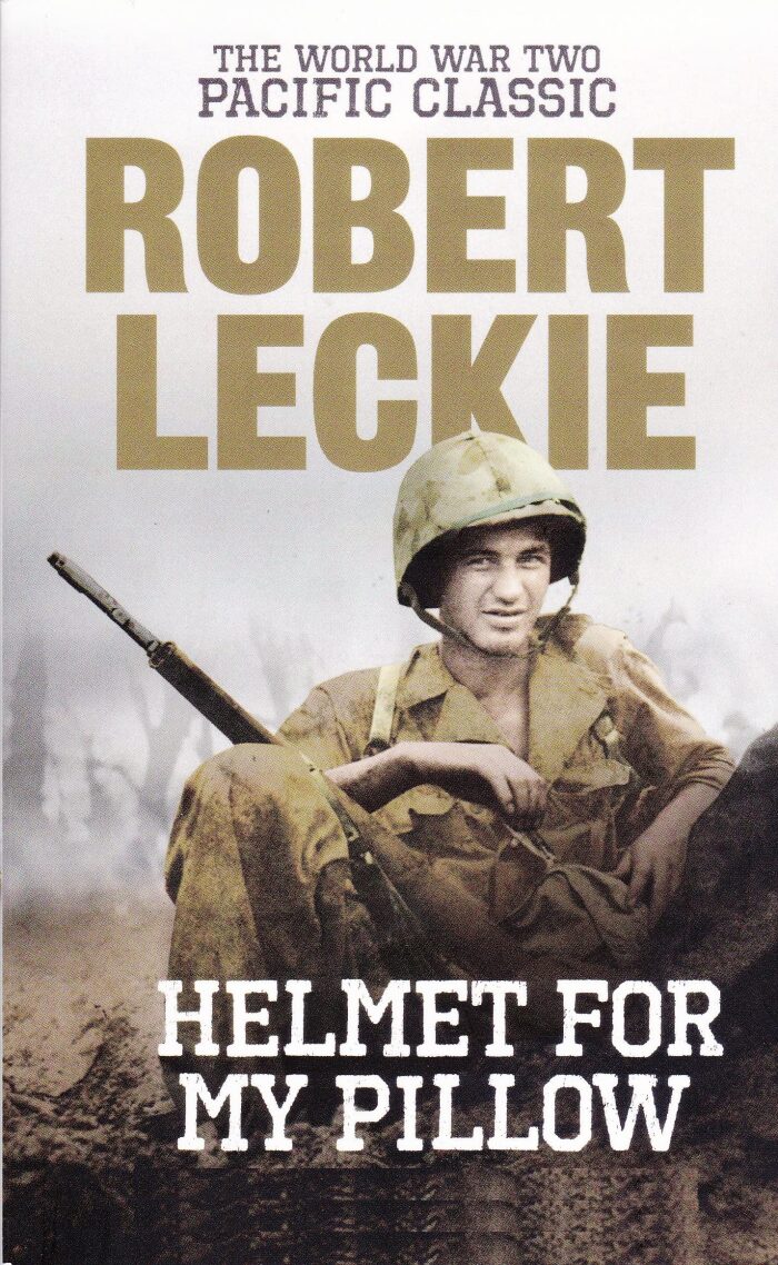 Helmet for My Pillow: From Parris Island to the Pacific