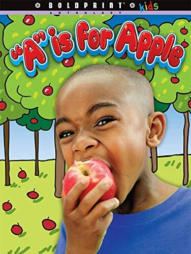 Steck-Vaughn BOLDPRINT Kids Anthologies: Big Book "A" is for Apple