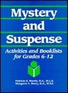 Mystery and Suspense: Activities and Booklists for Grades 6-12