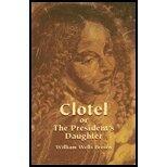 Clotel or The President's Daughter by Brown,William Wells. [2004] Paperback