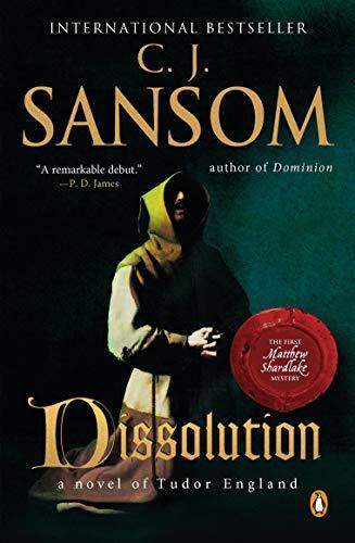 Dissolution: A Matthew Shardlake Tudor Mystery