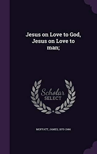 Jesus on Love to God, Jesus on Love to man;