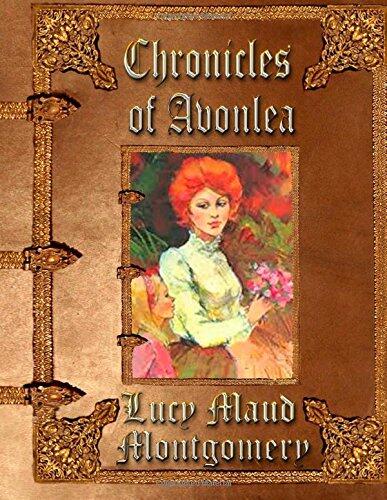 Chronicles of Avonlea: Unabridged Edition