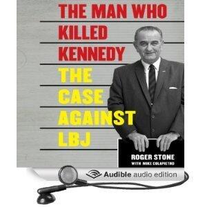 The Man Who Killed Kennedy: The Case Against LBJ