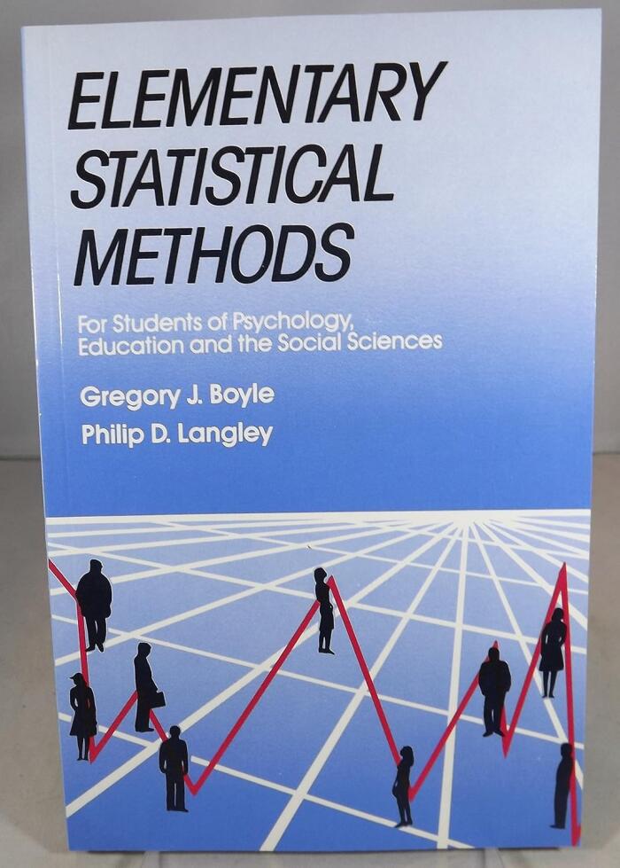 Elementary Statistical Methods: For Students of Psychology, Education and the Social Sciences