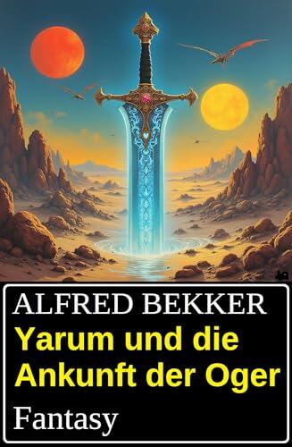 Yarum und die Ankunft der Oger: Fantasy