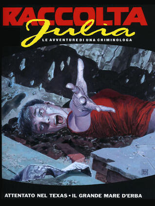 Raccolta Julia n. 35: Attentato nel Texas - Il grande mare d'erba