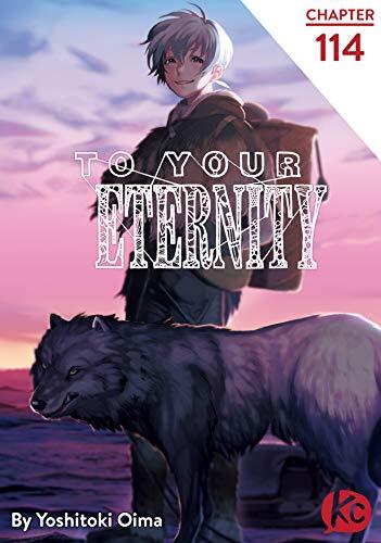 To Your Eternity #114