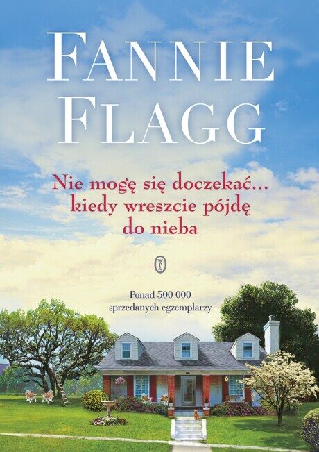 Nie mogę się doczekać... kiedy wreszcie pójdę do nieba