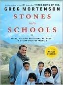 Stones Into Schools: Promoting Peace With Books, Not Bombs, in Afghanistan and Pakistan