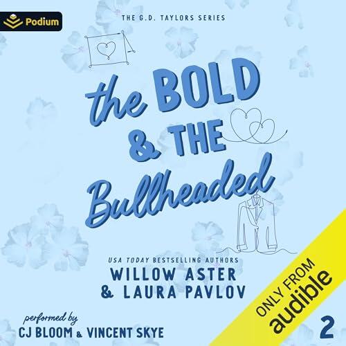 The Bold and the Bullheaded