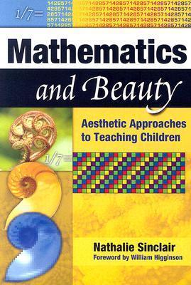 Mathematics and Beauty: Aesthetic Approaches to Teaching Children
