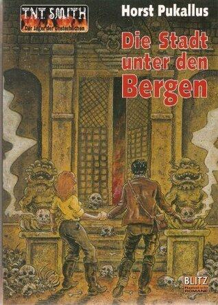 Die Stadt unter den Bergen (T.N.T. Smith - Der Jäger der Unsterblichen 2)
