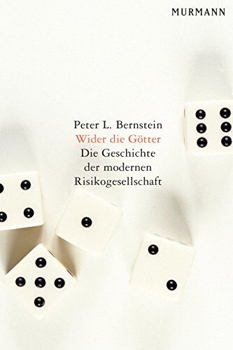 Wider die Götter: Die Geschichte der modernen Risikogesellschaft (N.N.)