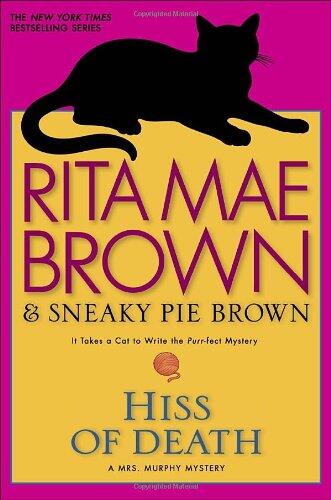 Hiss of Death (A Mrs. Murphy Mystery)
