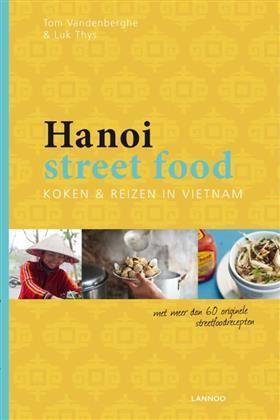 Hanoi Street Food: koken & reizen in Vietnam