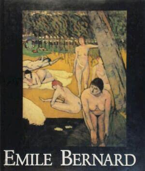 Emile Bernard, 1868-1941: A Pioneer of Modern Art