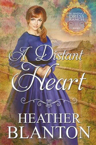 A Distant Heart: A Sweet Western Christian Romance (Large Print)