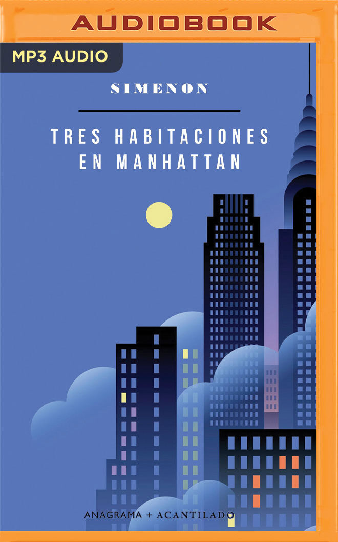 Tres habitaciones en Manhattan (Narración en Castellano) (Anagrama Acantilado, 3)