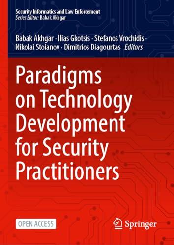 Paradigms on Technology Development for Security Practitioners