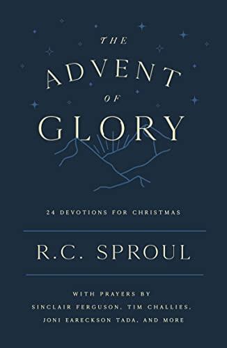 The Advent of Glory: 24 Devotions for Christmas