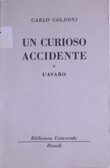 Un Curioso Accidente / L'Avaro
