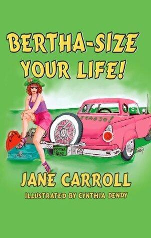 Bertha Size Your Life