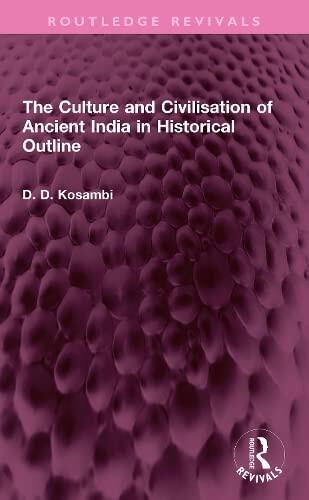 The Culture and Civilisation of Ancient India in Historical Outline