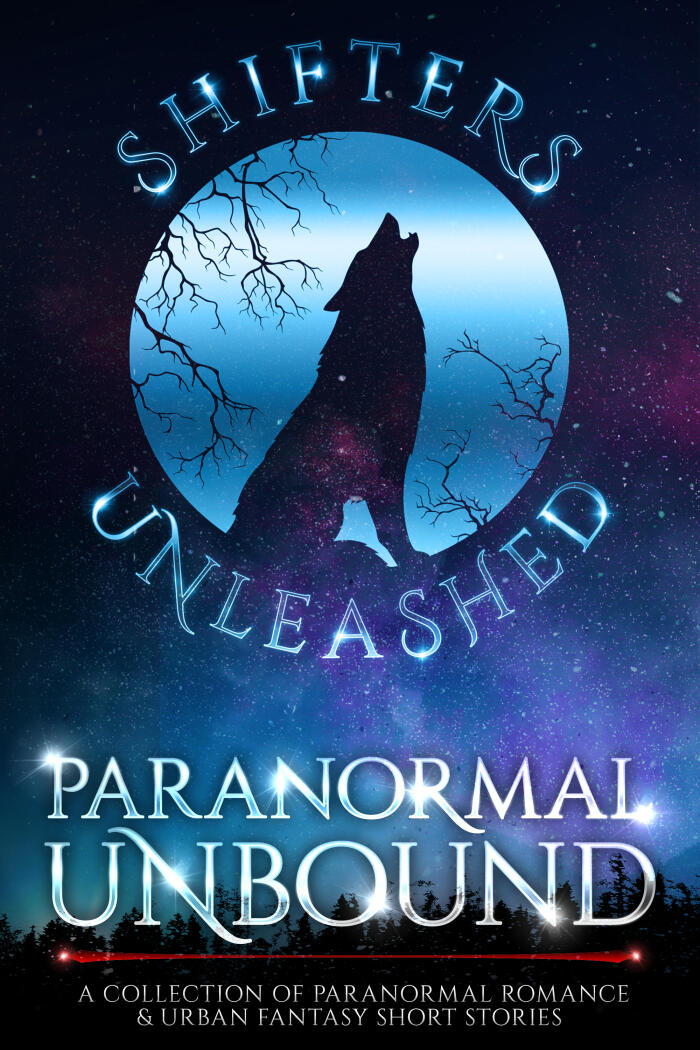 Paranormal Unbound: A Collection of Paranormal Romance & Urban Fantasy Short Stories