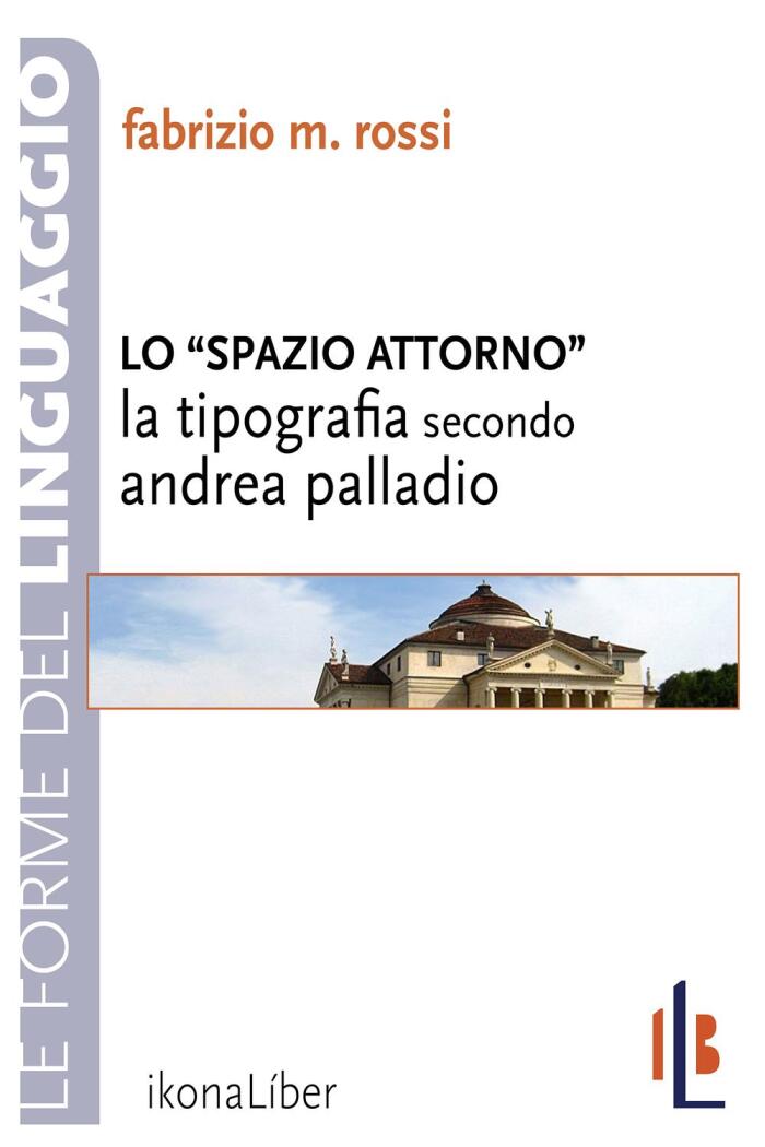 Lo Spazio Attorno: La Tipografia Secondo Andrea Palladio