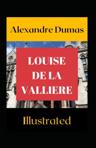 Louise de la Valliere Illustrated: Fiction, Action & Adventure, Romance, Historical
